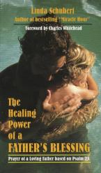  HEALING POWER OF A FATHER\'S BLESSING: PRAYER OF A LOVING FATHER BASED ON PSALM 23 