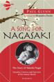  A Song for Nagasaki: The Story of Takashi Nagai a Scientist, Convert, and Survivor of the Atomic Bomb 