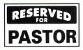  Reserved For Pastor Church or School Post Road Sign 