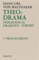  Theo-Drama: Theological Dramatic Theory: Vol. I: Prolegomena 