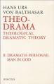  Theo-Drama: Theological Dramatic Theory: Vol. II: Dramatis Perso 