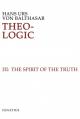  Theo-Logic: Vol. III: The Spirit of Truth 