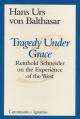  Tragedy Under Grace: Reinhold Schneider on the Experience... 