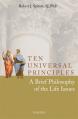  Ten Universal Principles: A Brief Philosophy of the Life Issues 