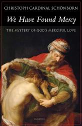  We Have Found Mercy: The Mystery of God\'s Merciful Love 