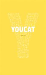  YOUCAT: Youth Catechism of the Catholic Church 