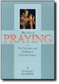  The Art of Praying: The Principles and Methods of Christian Pray 