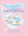  A Catholic Baby Record Book: Unto Us a Child is Given (Girl) 