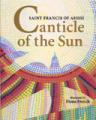 Canticle of the Sun: Saint Francis of Assisi 
