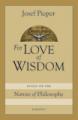  For Love of Wisdom: Essays on the Nature of Philosphy 