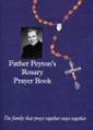  Father Peyton's Rosary Prayer Book: The Family That Prays To... 