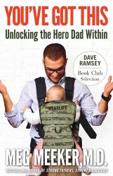 You\'ve Got This: Unlocking the Hero Dad Within 