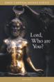  Lord, Who Are You?: The Names of Christ 