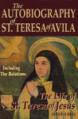  The Autobiography of St. Teresa of Avila: The Life of St. Teresa 