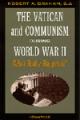  The Vatican and Communism in World War II: What Really Happened? 